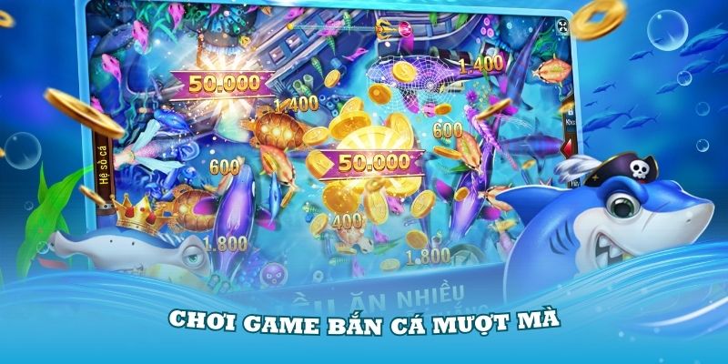 Tải game bắn cá tận hưởng đường truyền mượt mà